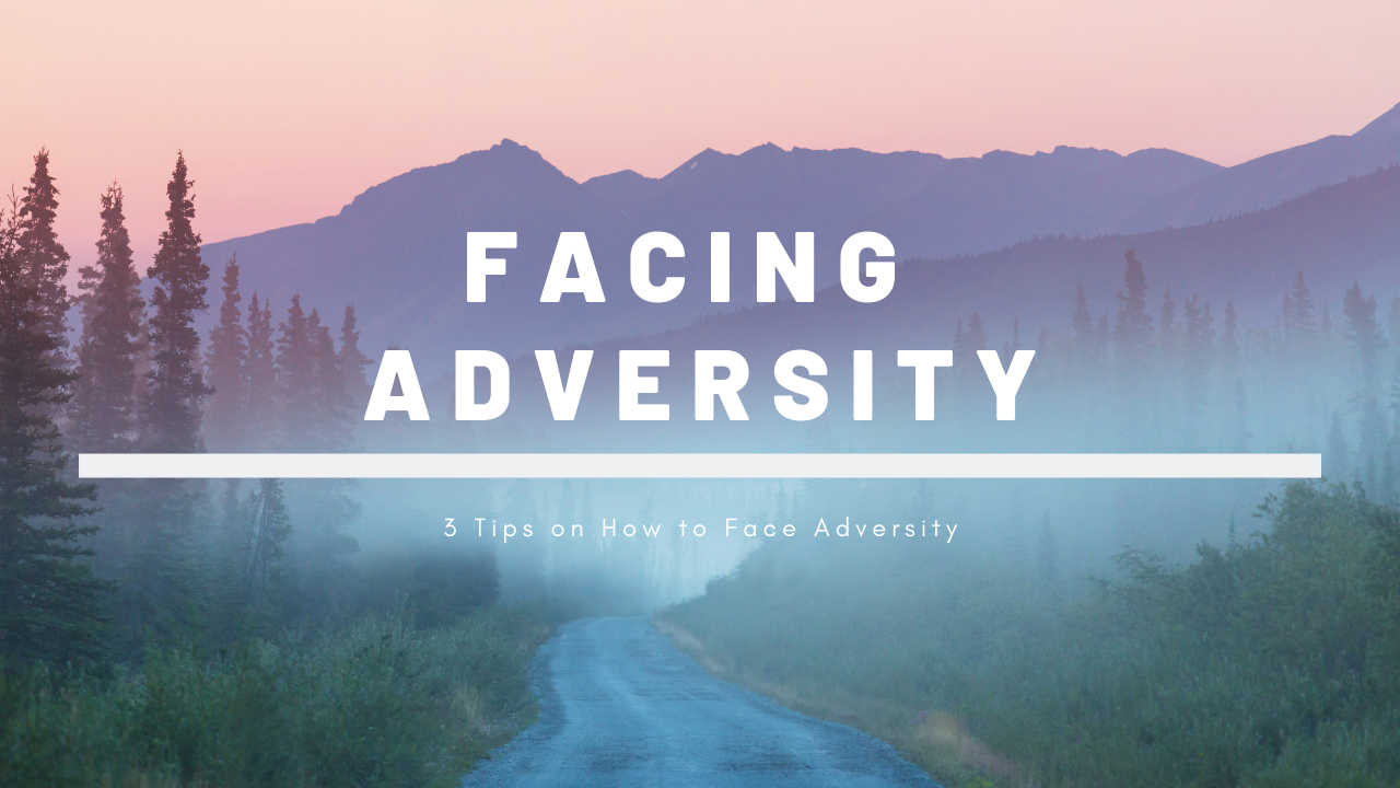 3-tips-on-how-to-face-adversity-success