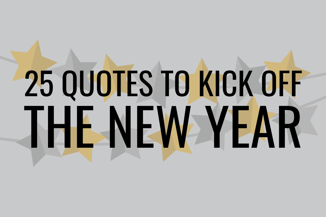 20 Motivational Quotes to Kick-Start the New Year | SUCCESS