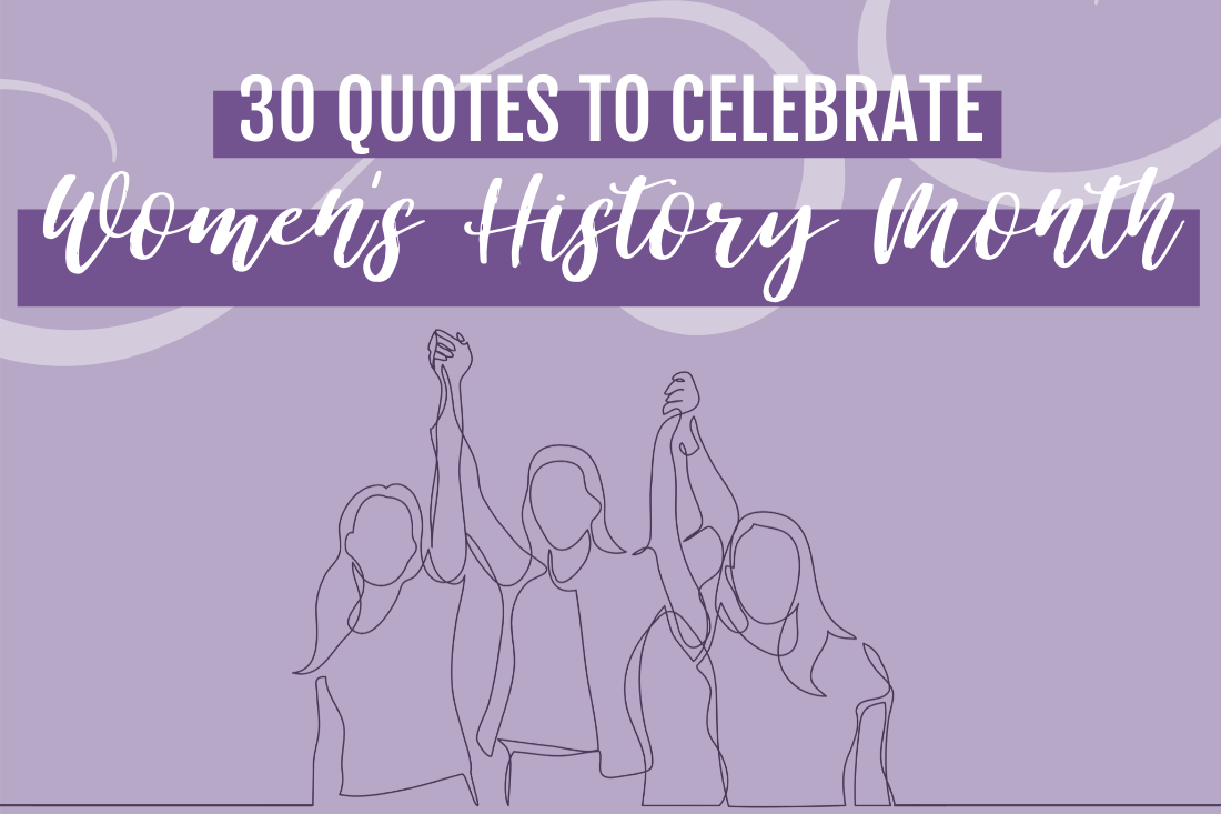 30 Empowering Quotes For Womens History Month Success 