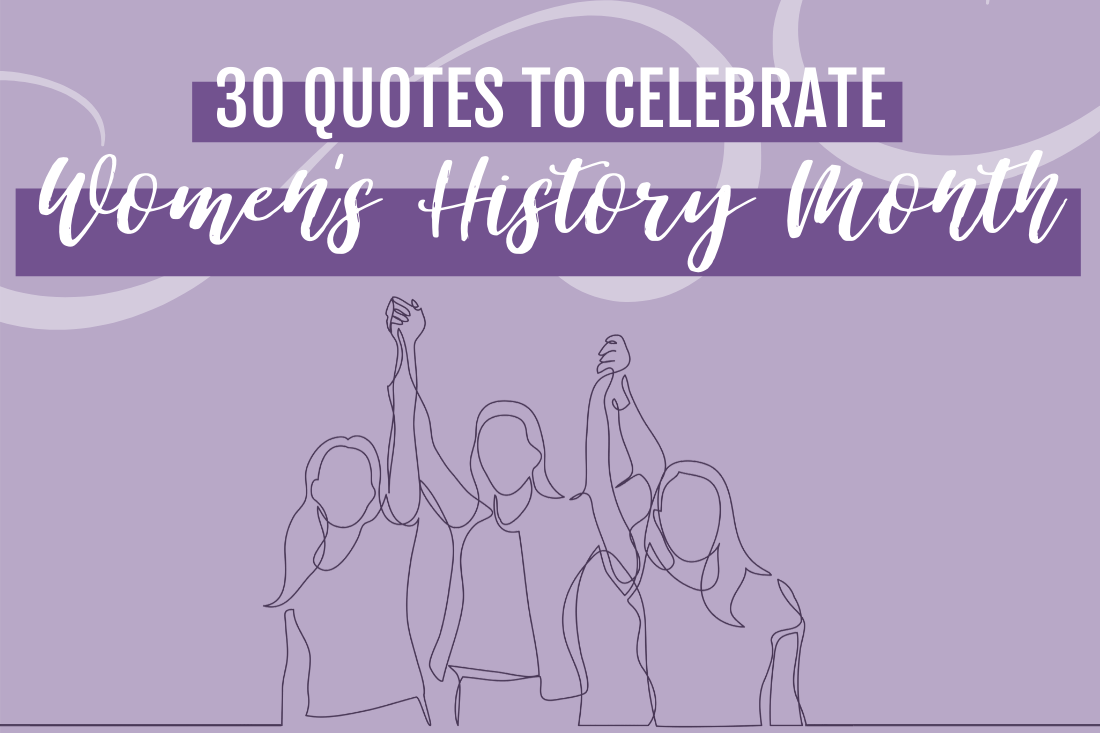 30 Empowering Quotes for Women’s History Month SUCCESS