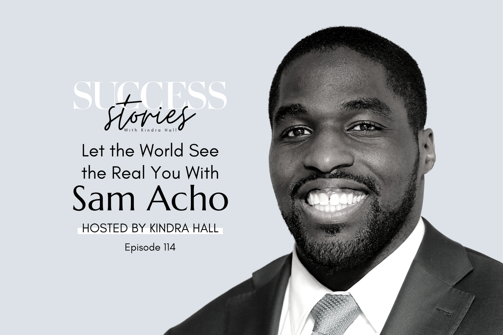 Letting the World See the Real You: Sam Acho's SUCCESS Story