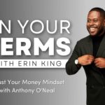 Adjust Your Money Mindset with Anthony O'Neal