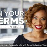 Designing a Purposeful Life with Teneshia Jackson Warner