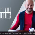 Making Authentic Career Choices with Misha Rubin