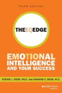 The EQ Edge: Emotional Intelligence and Your Success by Steven J. Stein and Howard E. Book