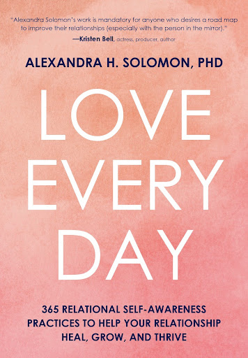 Book cover of Love Every Day by Alexandra Solomon, Ph.D