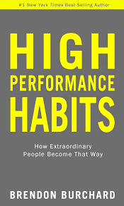 Book cover of High-Performance Habits: How Extraordinary People Become That Way by Brendon Burchard