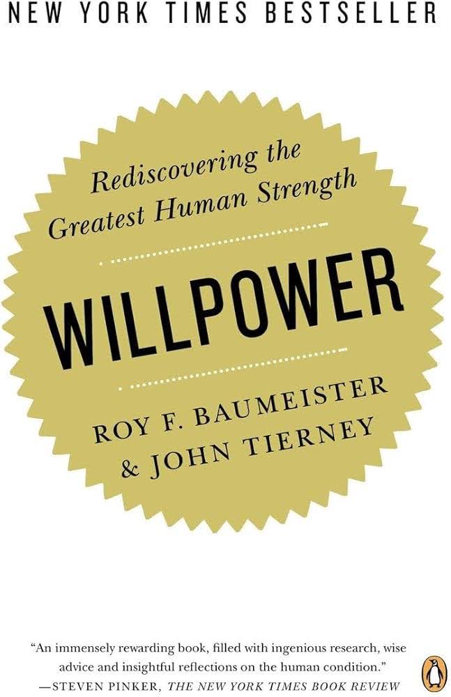 Book cover of the Willpower: Rediscovering the Greatest Human Strength by Roy F. Baumeister and John Tierney