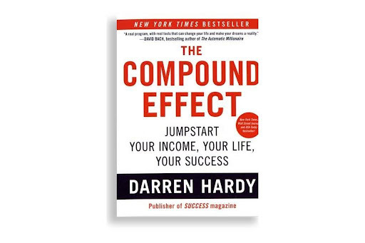 Cover of The Compound Effect written in red by Darren Hardy.